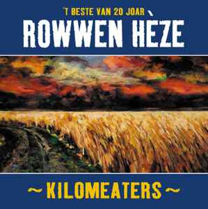 Rowwen Hèze - Kilomeaters ('t Beste Van 20 Joar) album cover