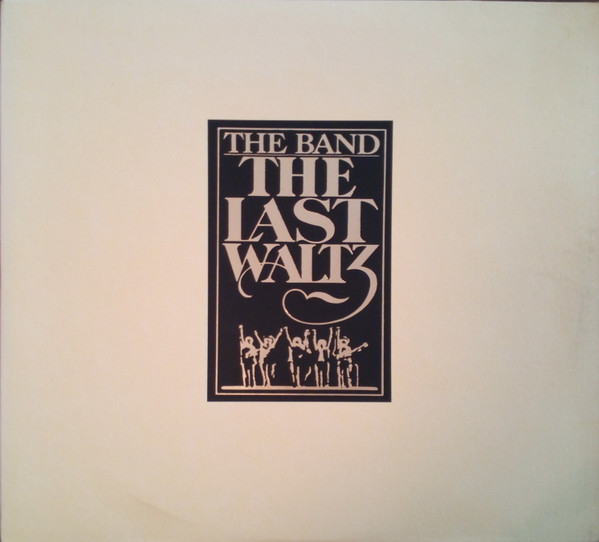 The Band – The Last Waltz (1978, Winchester Pressing, Vinyl 