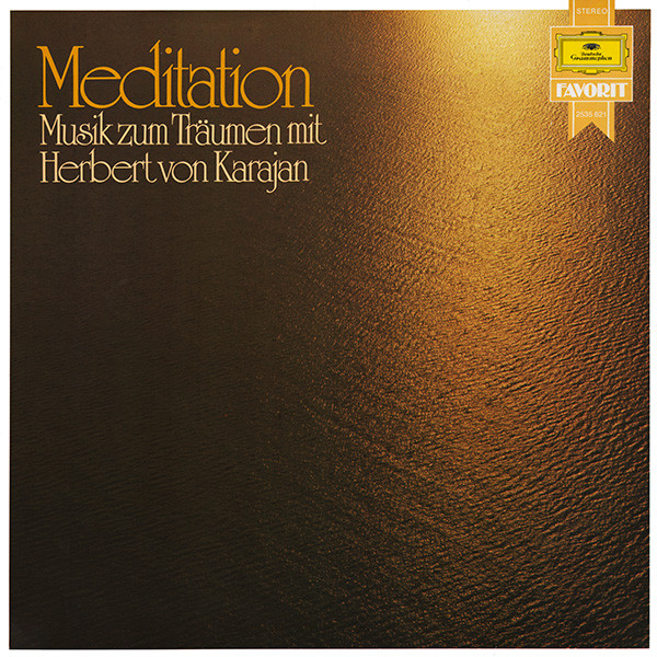 Обложка конверта виниловой пластинки Herbert Von Karajan, Berliner Philharmoniker - Meditation - Musik Zum Träumen