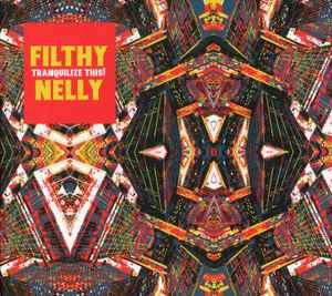Filthy Nelly - Tranquilize This! album cover
