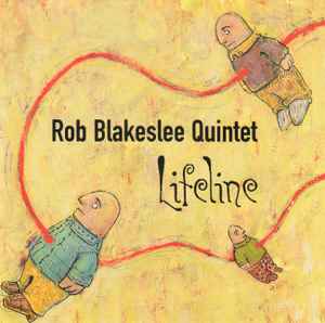Rob Blakeslee Quintet - Lifeline album cover