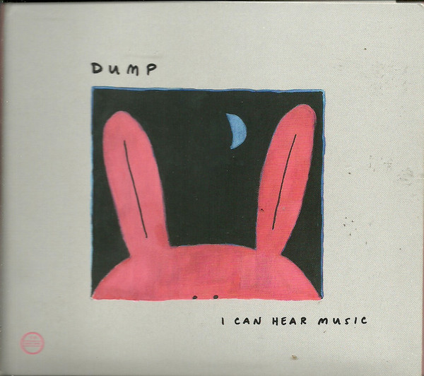 Dump – I Can Hear Music (2013