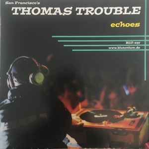 Thomas Trouble - Echoes