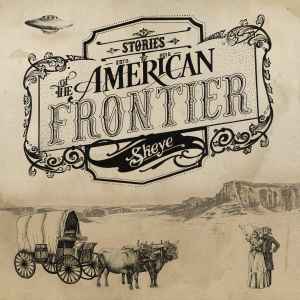 Skeye (2) - Stories Of The American Frontier album cover
