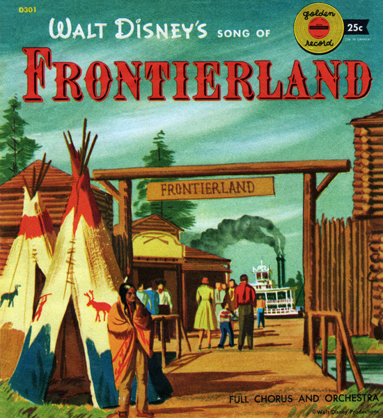 lataa albumi Walt Disney Cast With Full Chorus & Orchestra - Walt Disneys Song of Frontierland