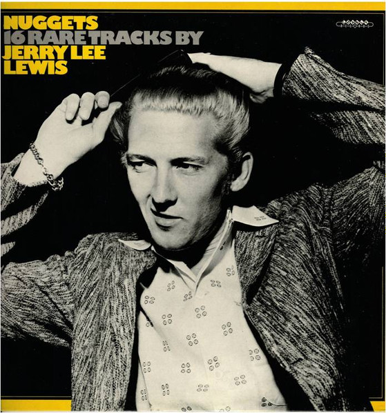 Jerry Lee Lewis – Nuggets: 16 Rare Tracks By Jerry Lee Lewis (1977