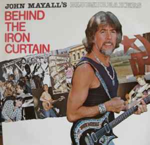 John Mayall & The Bluesbreakers - Behind The Iron Curtain album cover