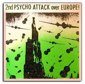 Psycho Attack Over Europe ! (1985, Vinyl) - Discogs