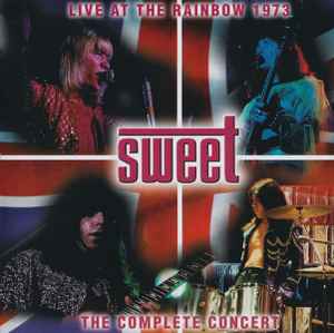 The Sweet - Live At The Rainbow 1973 (The Complete Concert)