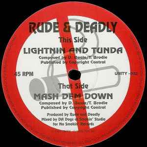 Lightnin And Tunda / Mash Dem Down - Rude & Deadly