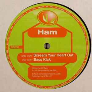DJ Ham - Scream Your Heart Out / Bass Kick