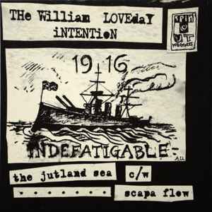 The William Loveday Intention - The Jutland Sea c/w Scapa Flow