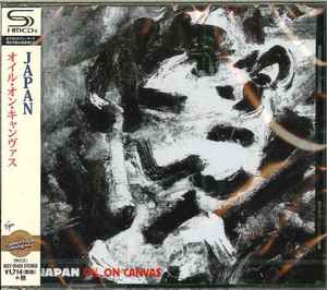 Japan – Oil On Canvas = オイル・オン・キャンヴァス (2015, SHM-CD