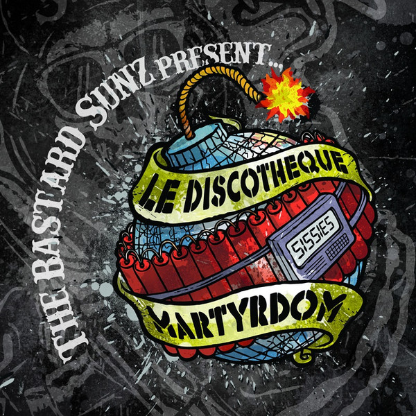 last ned album The Bastard Sunz - Le Discotheque Martyrdom