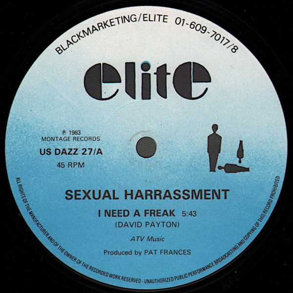 Sexual Harassment - I Need A Freak | Releases | Discogs