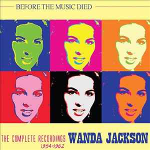 Wanda Jackson - Before The Music Died: The Complete Recordings 1954-1962 album cover