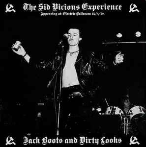 The Vicious White Kids - Jack Boots And Dirty Looks (Appearing At: Electric Ballroom 15/8/78) album cover