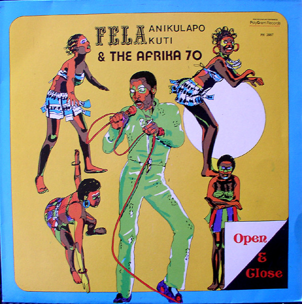 Fela Ransome-Kuti And The Africa '70 - Open & Close | Releases