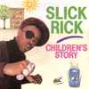 Slick Rick - Childrens Story