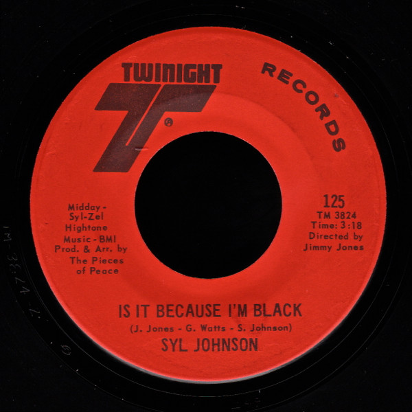 Syl Johnson – Is It Because I'm Black / Let Them Hang High (1969 