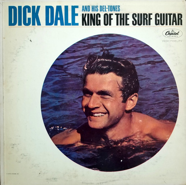 Dick Dale And His Del-Tones – King Of The Surf Guitar (1963