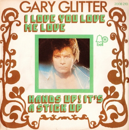 ladda ner album Gary Glitter - I Love You Love Me Love Hands Up Its A Stick Up