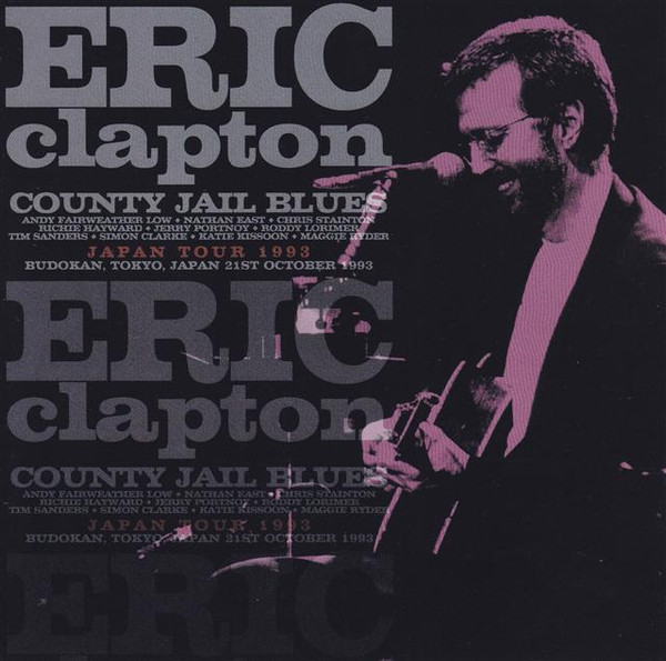 Eric Clapton – County Jail Blues (CD) - Discogs