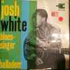 Josh White - Blues Singer And Balladeer