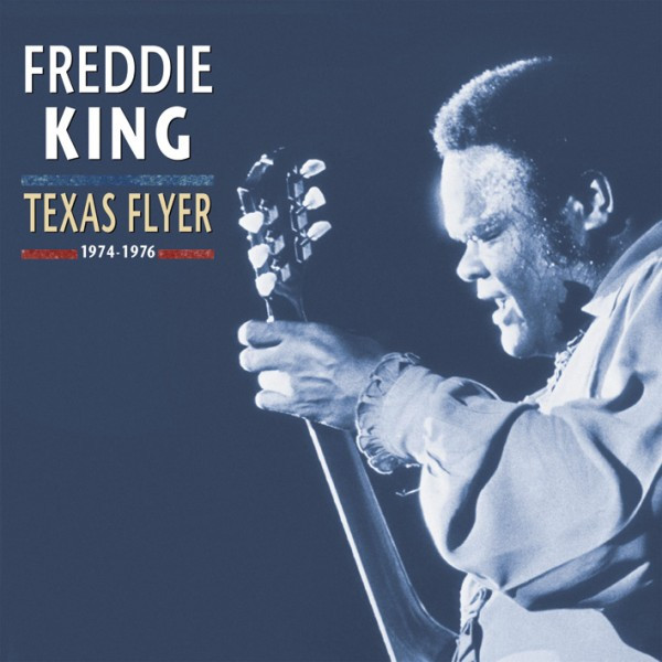 Freddie King – Texas Flyer (1974-1976) (2010, CD) - Discogs