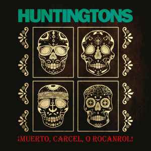Huntingtons - ¡Muerto, Carcel, O Rocanrol! album cover