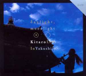 Kitaro - Daylight, Moonlight : Live In Yakushiji album cover
