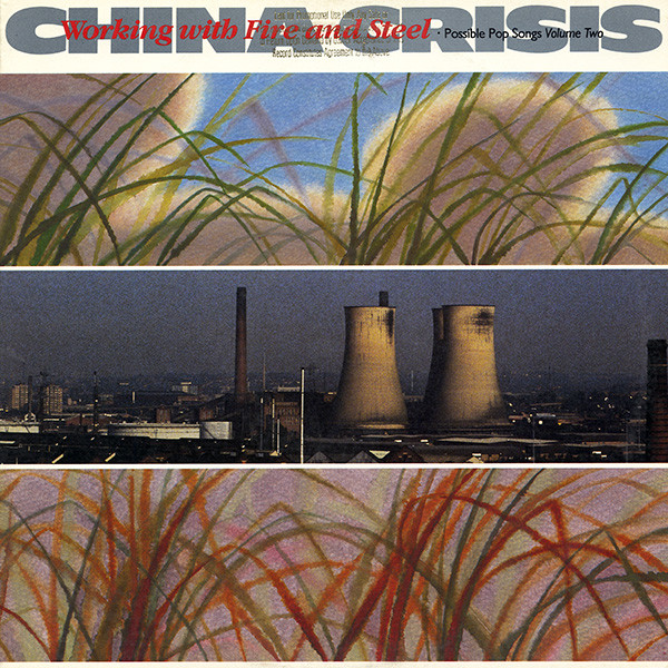 China Crisis – Working With Fire And Steel (Possible Pop Songs