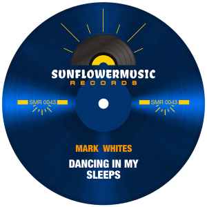 Mark Whites - Dancing In My Sleep album cover