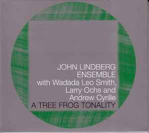 John Lindberg Ensemble - A Tree Frog Tonality