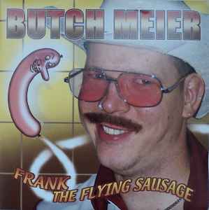 Butch Meier - Frank The Flying Sausage album cover
