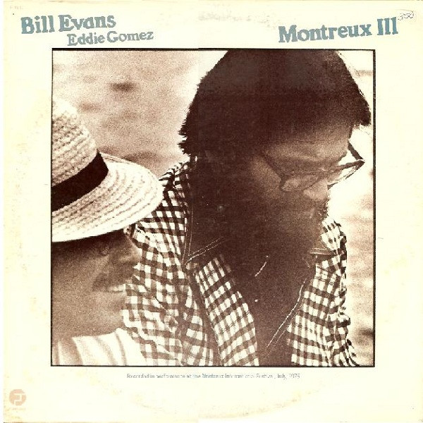 Bill Evans, Eddie Gomez - Montreux III | Releases | Discogs