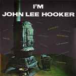 Cover of I'm John Lee Hooker, 2003, Vinyl