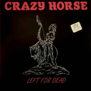 Crazy Horse - Left For Dead album cover