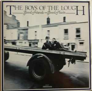 The Boys Of The Lough - Good Friends - Good Music