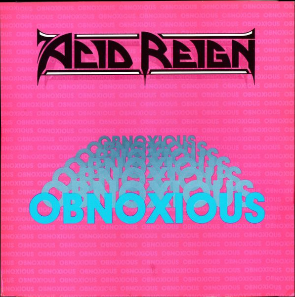 Acid Reign - Obnoxious (1990)  (Lossless + mp3)