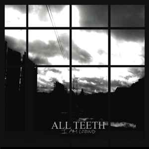 All Teeth - I Am Losing album cover