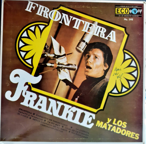 Frankie Y Los Matadores – Frontera (1967, Vinyl) - Discogs