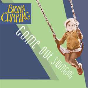 Bryan Cumming - Come Out Swinging album cover