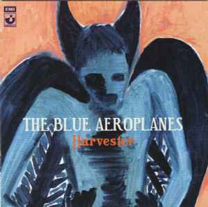 The Blue Aeroplanes - Harvester