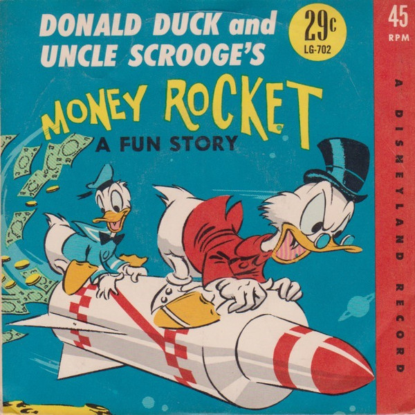 Donald Duck, Uncle Scrooge, Jiminy Cricket – Donald Duck And Uncle Scrooge's  Money Rocket (1963, Vinyl) - Discogs