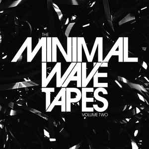 The Minimal Wave Tapes Volume Two - Various