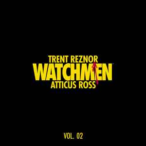 Trent Reznor & Atticus Ross – Watchmen: Volume 2 (Music From The