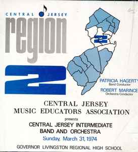 Central Jersey Region II Intermediate Band - Central Jersey Music Educators Association Presents Region II Intermediate Band And Orchestra, Sunday, March 31, 1974 album cover