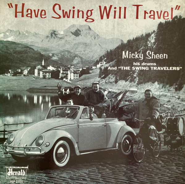 Micky Sheen and The Swing Travelers – Have Swing Will Travel (1956 