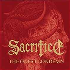 The Ones I Condemn - Sacrifice